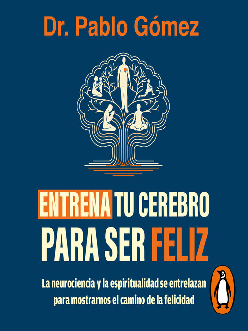 Title details for Entrena tu cerebro para ser feliz by Pablo Gómez - Wait list